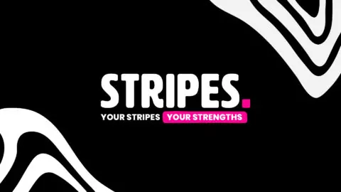 White text reading “STRIPES. YOUR STRIPES YOUR STRENGTHS” against a black background.