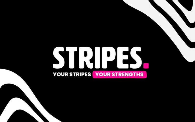 White text reading “STRIPES. YOUR STRIPES YOUR STRENGTHS” against a black background.